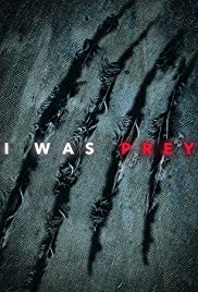 Watch Free I Was Prey (2017)